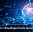 Build Next-Gen AI Agents with OpenAI’s Help